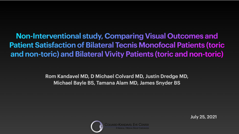 Non-Interventional study, Comparing Visual Outcomes and Patient Satisfaction of Bilateral Tecnis Monofocal Patients (toric and non-toric) and Bilateral Vivity Patients (toric and non-toric)